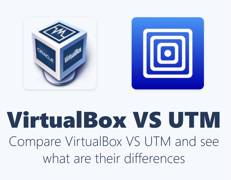 Utm VS Virtualbox